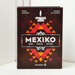 Mexiko: Tacos, Tequila, Tattoos aus der Chili-Werkstatt