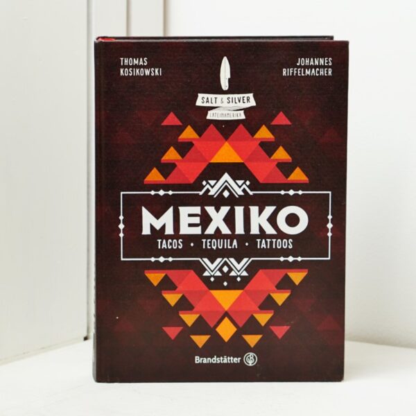 Mexiko: Tacos, Tequila, Tattoos aus der Chili-Werkstatt