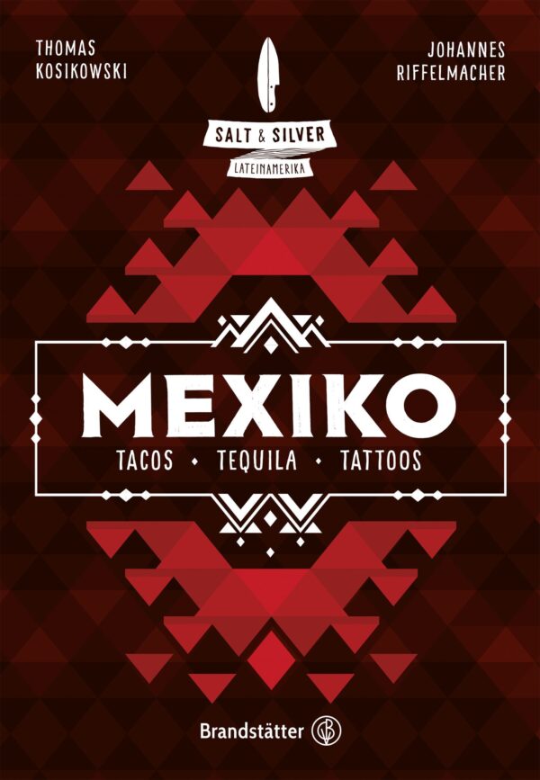 Mexiko: Tacos, Tequila, Tattoos aus der Chili-Werkstatt