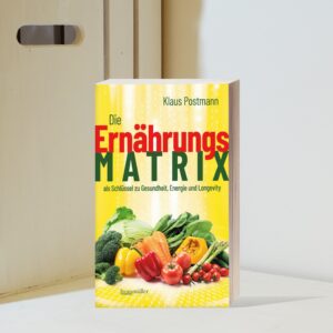 Die Ernährungsmatrix von Dr. Klaus Postmann